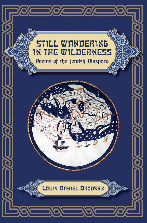 Cover of the book Still Wandering in the Wilderness: Poems of the Jewish Diaspora by Louis Daniel Brodsky, Time Being Books