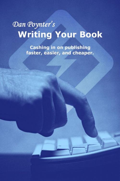 Cover of the book Writing Your Book: Cashing in on publishing faster, easier, and cheaper by Dan Poynter, Dan Poynter