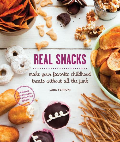 Cover of the book Real Snacks by Lara Ferroni, Sasquatch Books