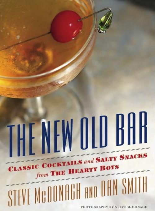 Cover of the book The New Old Bar by Steve McDonagh, Dan Smith, Agate Publishing