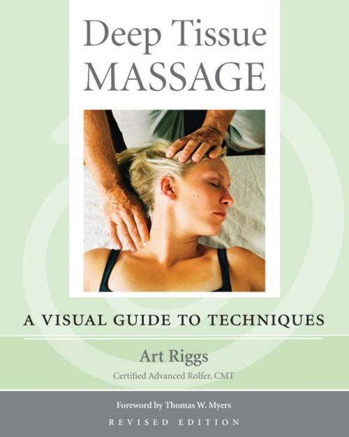 Cover of the book Deep Tissue Massage, Revised Edition by Art Riggs, North Atlantic Books