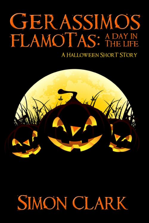 Cover of the book Gerassimos Flamotas: A Day in the Life by Simon Clark, Cemetery Dance Publications
