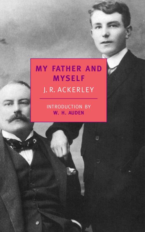 Cover of the book My Father and Myself by J. R. Ackerley, New York Review Books
