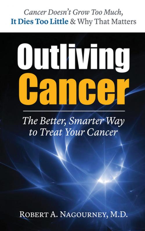 Cover of the book Outliving Cancer by Robert A. Nagourney, M.D., Turner Publishing Company