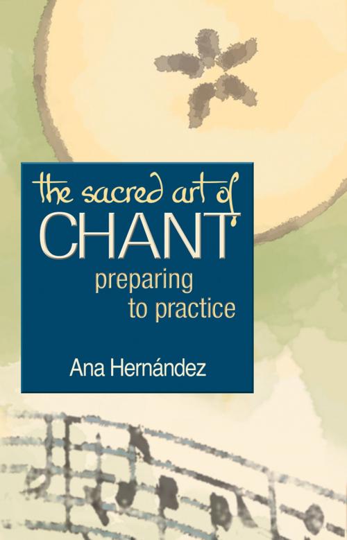 Cover of the book The Sacred Art of Chant by Ana Hernandez, Turner Publishing Company