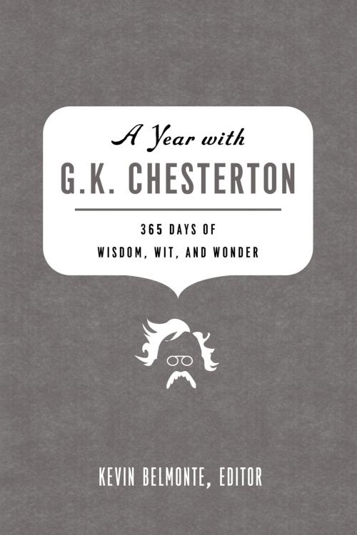 Cover of the book A Year with G. K. Chesterton by Kevin Belmonte, Thomas Nelson