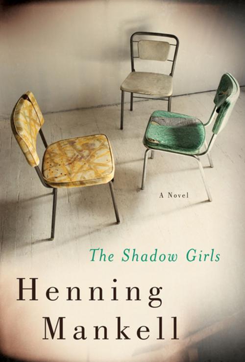 Cover of the book The Shadow Girls by Henning Mankell, The New Press