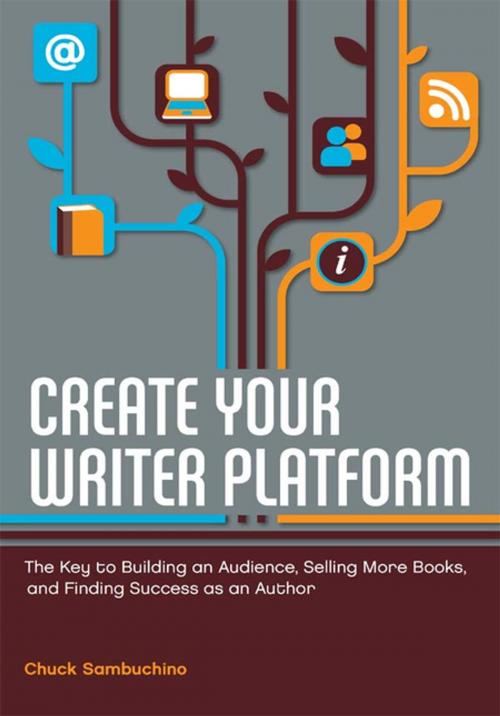 Cover of the book Create Your Writer Platform by Chuck Sambuchino, F+W Media