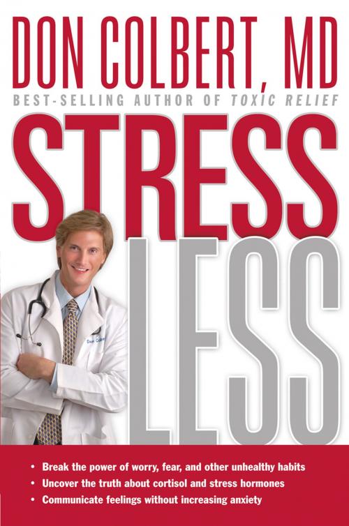 Cover of the book Stress Less by Don Colbert, MD, Charisma House