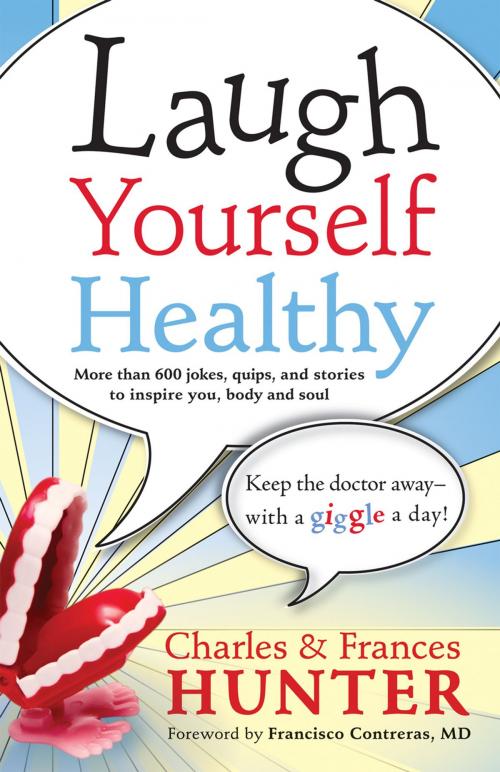 Cover of the book Laugh Yourself Healthy by Charles Hunter, Charisma House