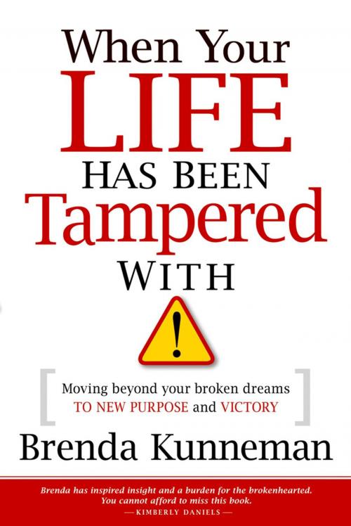 Cover of the book When Your Life Has Been Tampered With by Brenda Kunneman, Charisma House