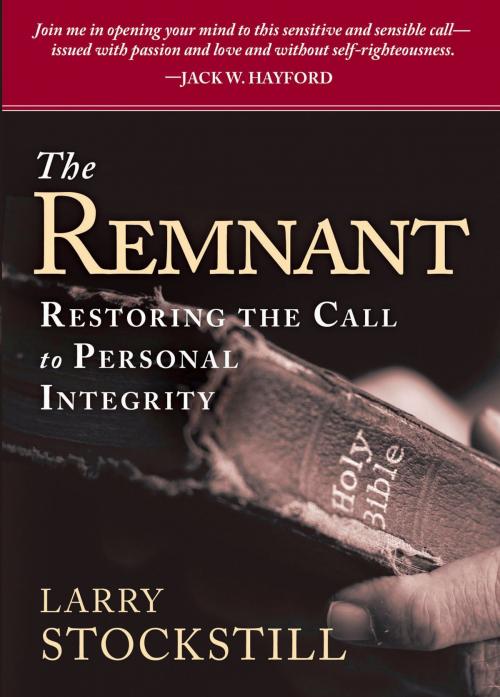 Cover of the book The Remnant by Larry Stockstill, Charisma House