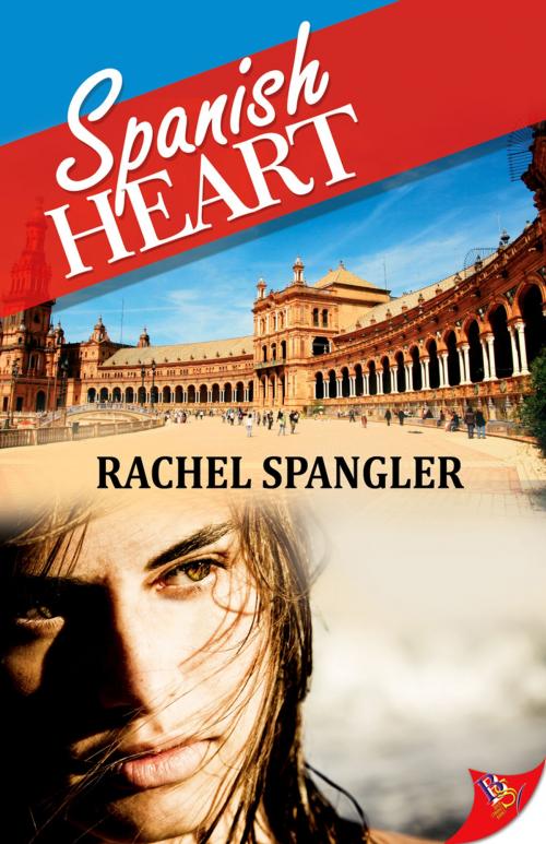 Cover of the book Spanish Heart by Rachel Spangler, Bold Strokes Books ,  Inc.