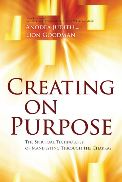 Cover of the book Creating on Purpose by Anodea Judith PhD, Lion Goodman, Sounds True