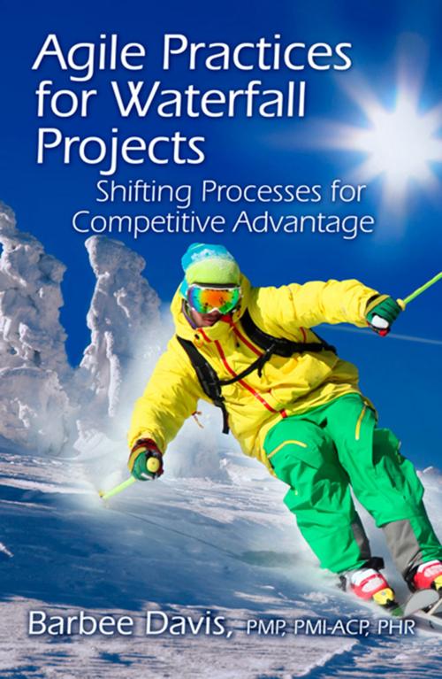 Cover of the book Agile Practices for Waterfall Projects by Barbee Davis, J. Ross Publishing