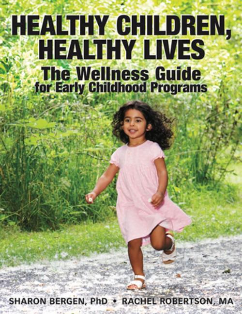Cover of the book Healthy Children, Healthy Lives by Sharon Bergen, Rachel Robertson, Redleaf Press