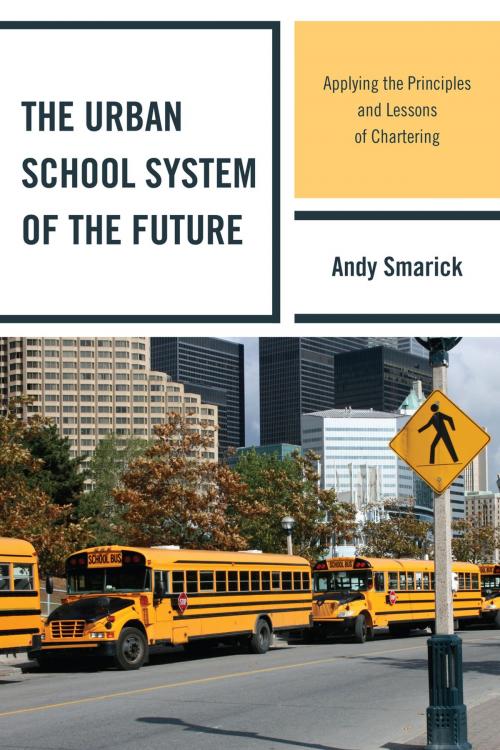 Cover of the book The Urban School System of the Future by Andy Smarick, R&L Education
