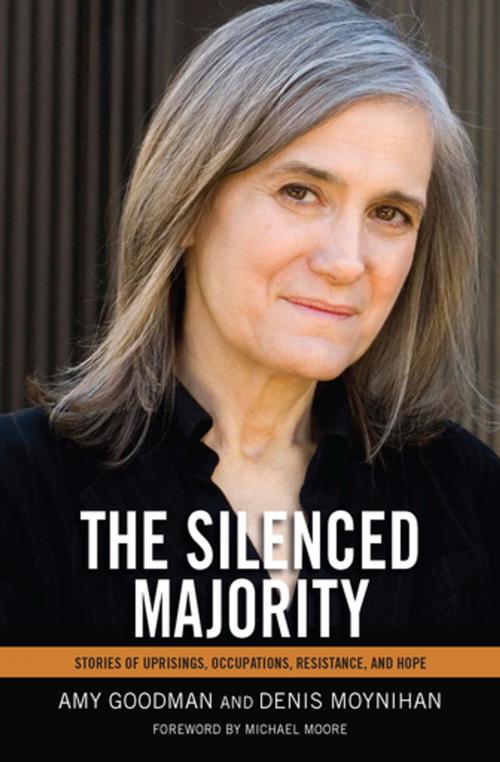 Cover of the book The Silenced Majority by Amy Goodman, Denis Moynihan, Haymarket Books