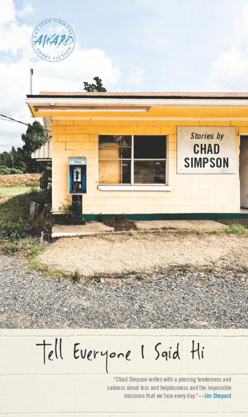 Cover of the book Tell Everyone I Said Hi by Chad Simpson, University of Iowa Press