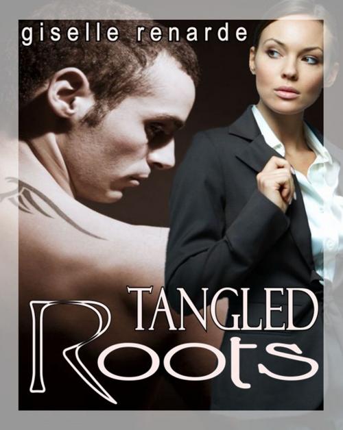 Cover of the book Tangled Roots by Giselle Renarde, Excessica