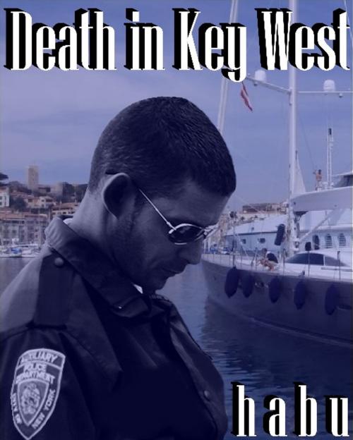 Cover of the book Death In Key West by habu, Excessica
