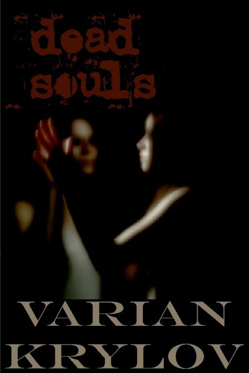 Cover of the book Dead Souls by Varian Krylov, Excessica