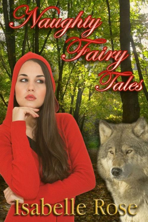 Cover of the book Naughty Fairy Tales by Isabelle Rose, Excessica