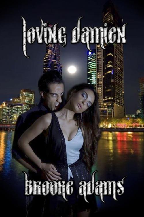 Cover of the book Loving Damien by Brooke Adams, Excessica
