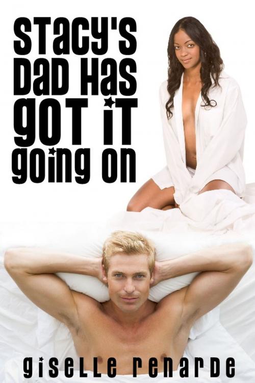Cover of the book Stacy's Dad Has Got It Going On by Giselle Renarde, Excessica