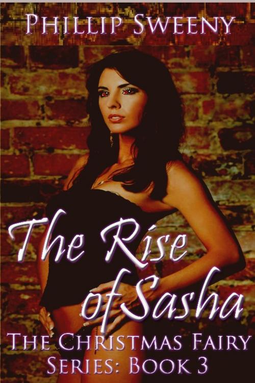 Cover of the book The Rise of Sasha by Phillip Sweeny, Excessica
