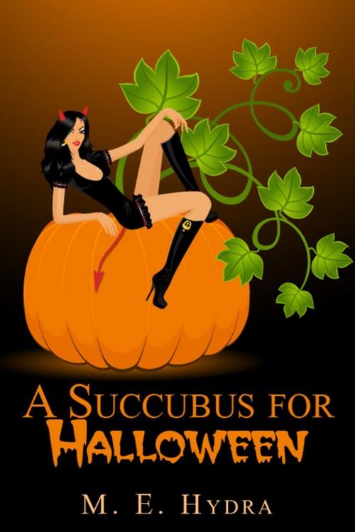 Cover of the book A Succubus for Halloween by M.E. Hydra, Excessica