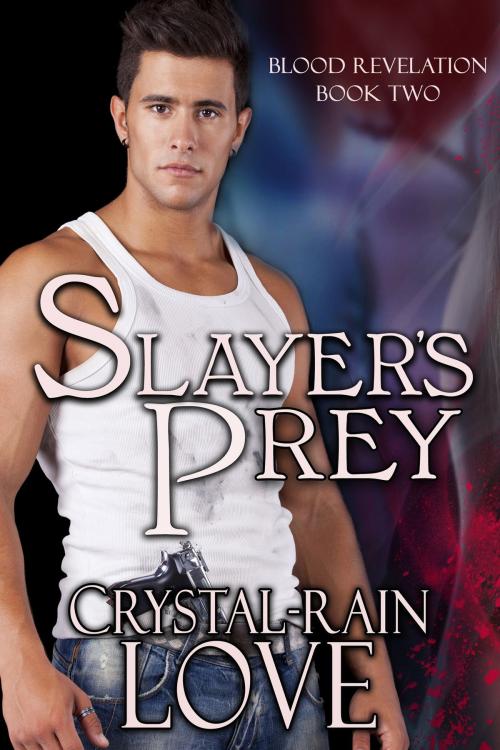 Cover of the book Slayer’s Prey by Crystal-Rain Love, BelleBooks Inc.