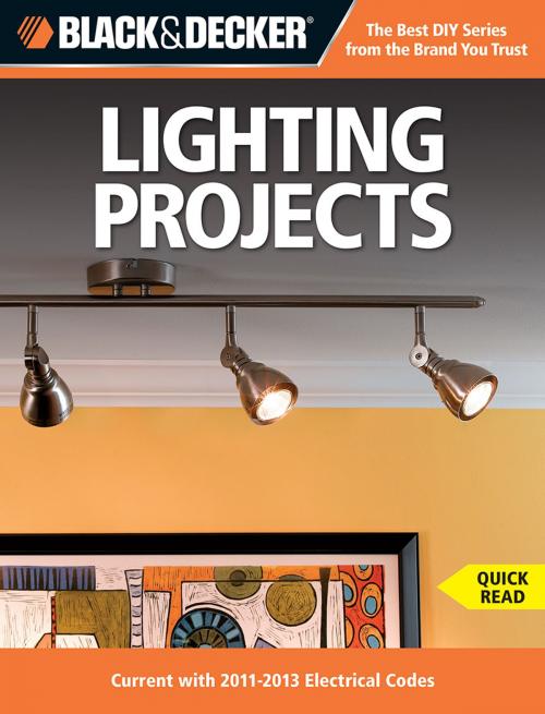 Cover of the book Black & Decker Lighting Projects by Editors of CPi, Cool Springs Press