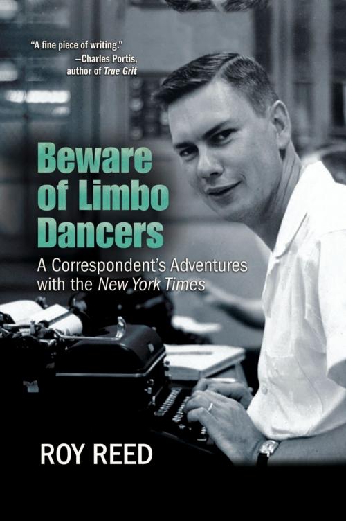 Cover of the book Beware of Limbo Dancers by Roy Reed, The University of Arkansas Press