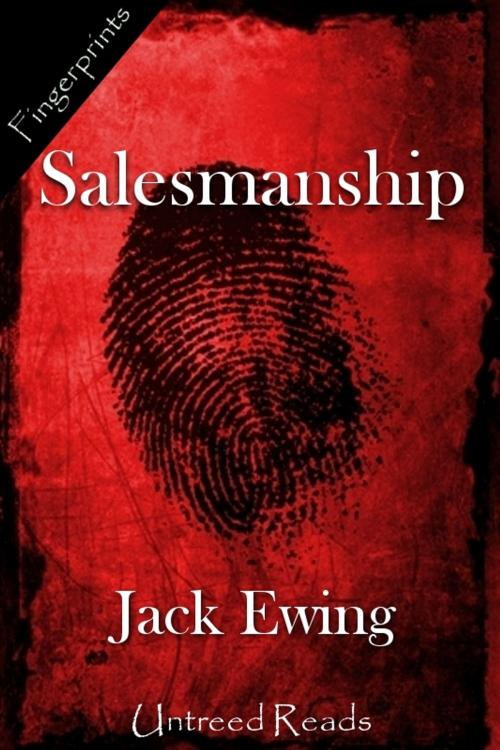 Cover of the book Salesmanship by Jack Ewing, Untreed Reads