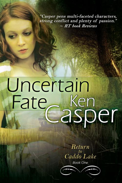 Cover of the book Uncertain Fate by Ken Casper, BelleBooks Inc.