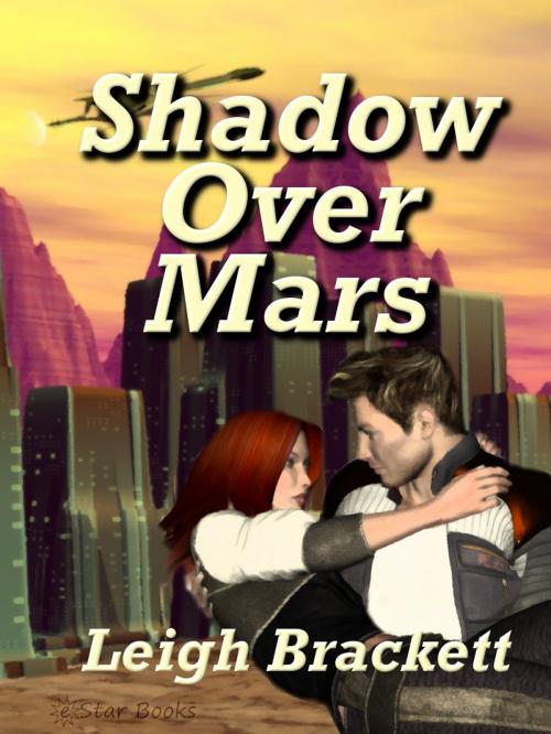 Cover of the book Shadow Over Mars by Leigh Brackett, eStar Books LLC