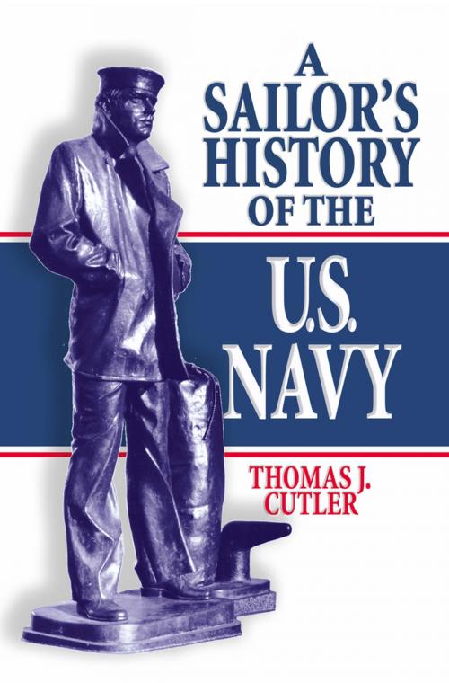 Cover of the book A Sailor's History of the U.S. Navy by Thomas J. Cutler, Naval Institute Press
