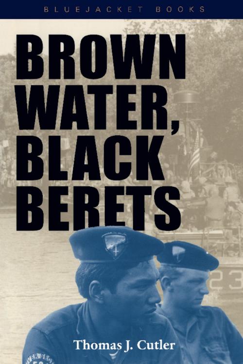 Cover of the book Brown Water, Black Berets by Thomas J. Cutler, Naval Institute Press