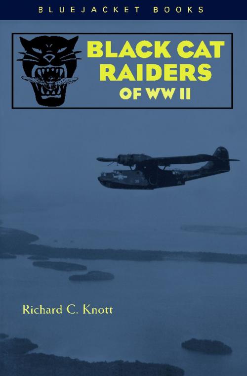 Cover of the book Black Cat Raiders of WW II by Richard C. Knott, Naval Institute Press
