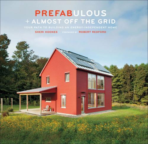 Cover of the book Prefabulous + Almost Off the Grid by Sheri Koones, ABRAMS