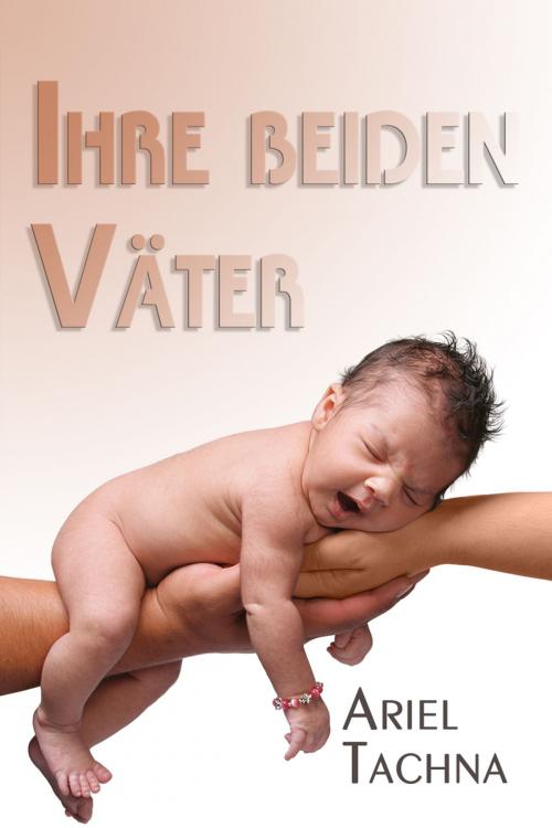 Cover of the book Ihre Beiden Väter by Ariel Tachna, Dreamspinner Press