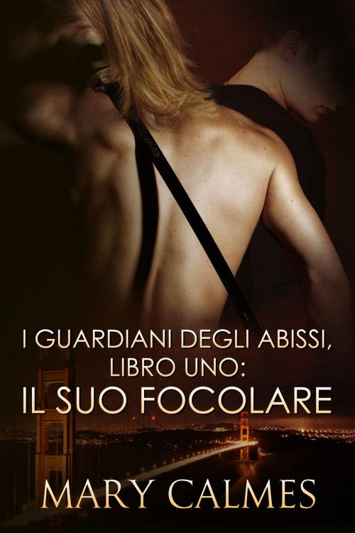 Cover of the book Il suo Focolare by Mary Calmes, Dreamspinner Press