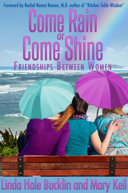 Cover of the book Come Rain or Come Shine by Linda Hale Bucklin, Mary Keil, ePublishing Works!