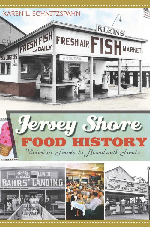 Cover of the book Jersey Shore Food History by Karen L. Schnitzspahn, Arcadia Publishing Inc.