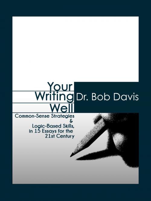 Cover of the book Your Writing Well by Dr. Bob Davis, International Publications Media Group