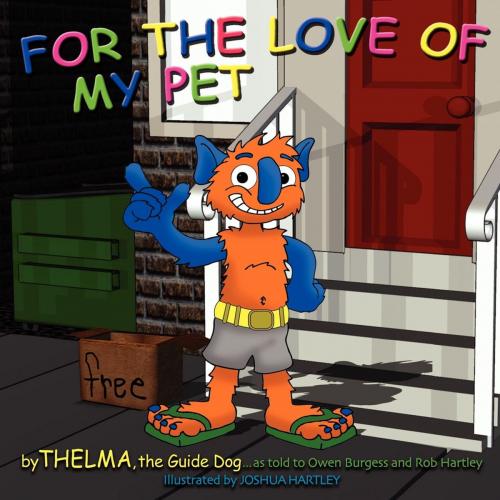 Cover of the book For the Love of My Pet by Thelma The Guide Dog, Morgan James Publishing