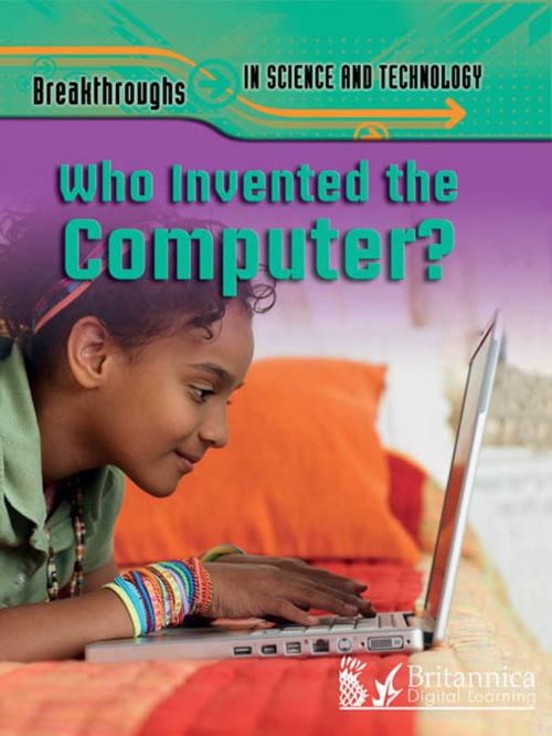 Cover of the book Who Invented the Computer? by Robert Snedden, Britannica Digital Learning