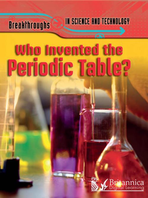 Cover of the book Who Invented the Periodic Table? by Nigel Sauders, Britannica Digital Learning