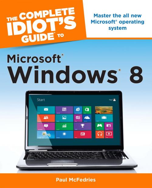 Cover of the book The Complete Idiot's Guide to Windows 8 by Paul McFedries, DK Publishing